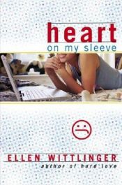 book cover of Heart on My Sleeve by Ellen Wittlinger