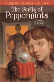 book cover of The perils of peppermints by Barbara Brooks Wallace