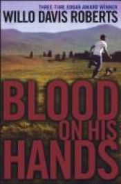 book cover of Blood on his hands by Willo Davis Roberts