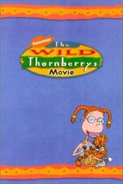 book cover of The Wild Thornberrys movie : [a novelization of the hit movie] by Kate Boutilier