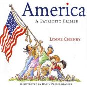 book cover of America: A Patriotic Primer by Lynne Cheney
