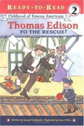 book cover of Thomas Edison to the Rescue! by Howard Goldsmith