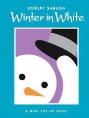 book cover of Winter: A Mini Pop-Up Treat (Classic Collectible Pop-Up) by Robert Sabuda