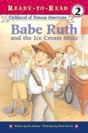 book cover of Babe Ruth and the ice cream mess by Dan Gutman