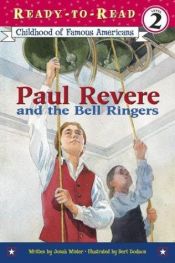 book cover of Paul Revere and the Bell Ringers by Jonah Winter