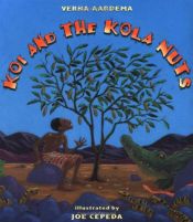 book cover of Koi and the Kola Nuts : A Tale from Liberia by Verna Aardema