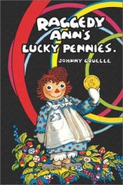 book cover of Raggedy Ann's Lucky Pennies (Raggedy Ann) by Johnny Gruelle
