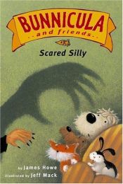 book cover of Scared Silly (Bunnicula) by James Howe