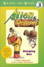 book cover of Alien & Possum: Hanging Out by Tony Johnston