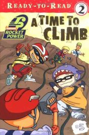 book cover of Time to Climb (Nickelodeon Rocket Power) by Wendy Wax