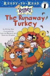 book cover of The Runaway Turkey (Rugrats) by Wendy Wax