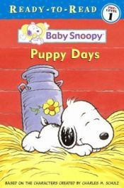 book cover of Puppy Days (Ready-To-Read:) by Charles M. Schulz