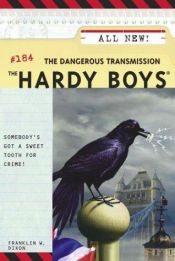 book cover of The Dangerous Transmission by Franklin W. Dixon