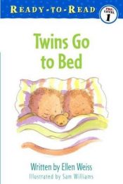 book cover of Twins Go to Bed (Ready-To-Read - Level Pre1 (Quality)) by Ellen Weiss