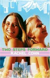 book cover of Two Steps Forward by Rachel Cohn