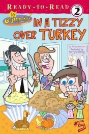 book cover of In a Tizzy over Turkey (Fairly Oddparents Ready-to-Read) by Adam Beechen