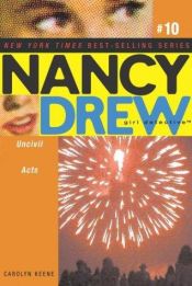 book cover of Uncivil Acts (Nancy Drew: All New Girl Detective #10) by Caroline Quine