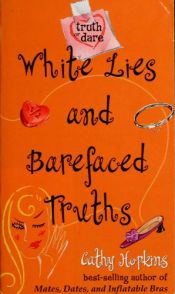 book cover of White Lies and Barefaced Truths by Cathy Hopkins