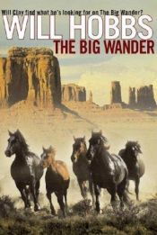 book cover of The Big Wander by Will Hobbs