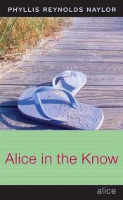 book cover of Alice In the Know by Phyllis Reynolds Naylor