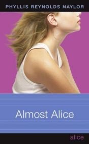 book cover of Almost Alice by Phyllis Reynolds Naylor