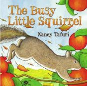 book cover of The Busy Little Squirrel (EP) by Nancy Tafuri