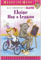 book cover of Eloise Has a Lesson (Ready-to-Read - Level 1) by Kay Thompson