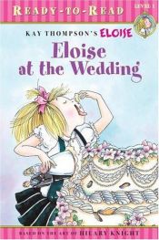 book cover of Eloise at the Wedding (Ready-to-Read. Level 1) by Kay Thompson