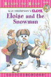 book cover of Eloise and the Snowman by Kay Thompson