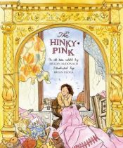 book cover of The Hinky Pink : An Old Tale by Μέγκαν ΜακΝτόναλντ