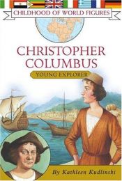 book cover of Christopher Columbus: Young Explorer (Childhood of World Figures) by Kathleen Kudlinski