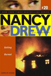 book cover of Getting Burned (Nancy Drew Girl Detective) by Кэролайн Кин
