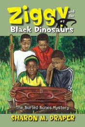 book cover of The Buried Bones Mystery (Ziggy and the Black Dinosaurs) by Sharon Draper