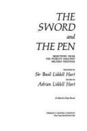 book cover of The Sword and the Pen : Selections from World's Greatest Military Writings by B. H. Liddell Hart