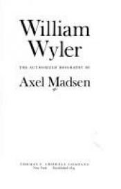 book cover of William Wyler by Axel Madsen