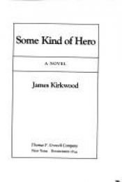 book cover of Some Kind of Hero by James Kirkwood Jr.