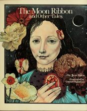 book cover of The Moon Ribbon and Other Tales by Jane Yolen