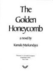 book cover of The golden honeycomb by Kamala Markandaya