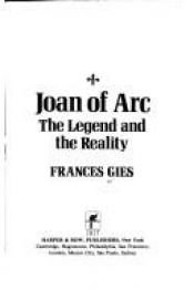 book cover of Joan of Arc: The Legend and the Reality by Frances Gies