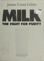 book cover of Milk: The Fight for Purity by James Cross Giblin