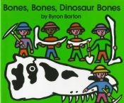 book cover of Bones, bones, dinosaur bones by Byron Barton