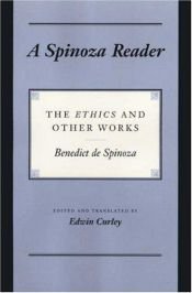 book cover of A Spinoza Reader: The "Ethics" and Other Works by Benedict de Spinoza