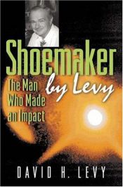book cover of Shoemaker by Levy by David H. Levy