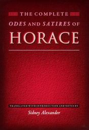 book cover of The complete Odes and Satires of Horace by Horace