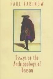 book cover of Essays on the anthropology of reason by Paul Rabinow