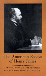 book cover of The American essays by 亨利·詹姆斯