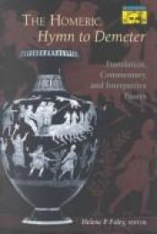 book cover of The Homeric Hymn to Demeter: Translation, Commentary, and Interpretive Essays by Helene P. Foley