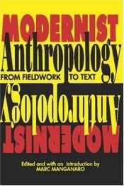 book cover of Modernist Anthropology: From Fieldwork to Text by Marc Manganaro