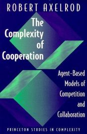 book cover of The Complexity of Cooperation by Robert Axelrod