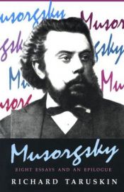 book cover of Musorgsky : eight essays and an epilogue by Richard Taruskin